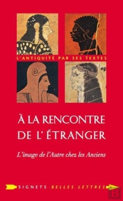 Bertrand.pt - À La Rencontre De L'Étranger ; L'Image De L'Autre Chez Les Anciens
