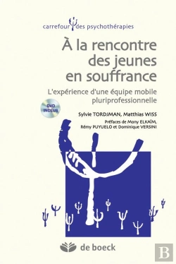 Bertrand.pt - À La Rencontre Des Adolescents En Souffrance ; L'Expérience D'Une Équipe Mobile Pluriprofessionnelle