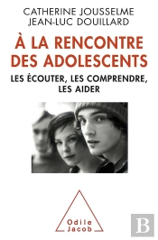 À La Rencontre Des Adolescents ; Les Écouter, Les Comprendre, Les Aider