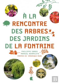 Bertrand.pt - À La Rencontre Des Arbres Des Jardins De La Fontaine
