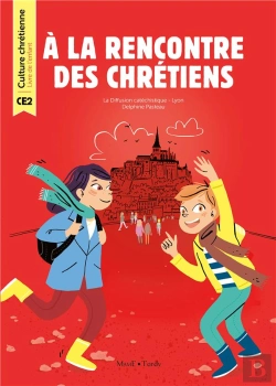 Bertrand.pt - À La Rencontre Des Chrétiens ; Ce2 ;  Livre De L'Enfant