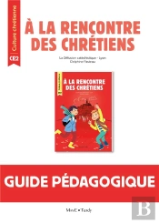 À La Rencontre Des Chrétiens ; Ce2 ;  Livre Du Maître
