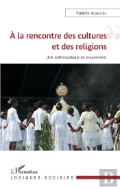 A La Rencontre Des Cultures Et Des Religions