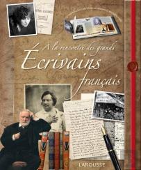 À La Rencontre Des Grands Écrivains Français