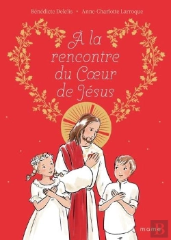 Bertrand.pt - A La Rencontre Du Coeur De Jésus