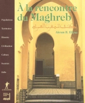 À La Rencontre Du Maghreb