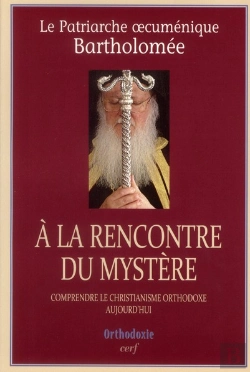 Bertrand.pt - À La Rencontre Du Mystère ; Comprendre Le Christianisme Orthodoxe Aujourd'Hui
