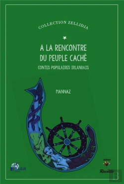 Bertrand.pt - A La Rencontre Du Peuple Cache. Contes Populaires Irlandais