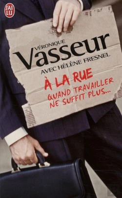 Bertrand.pt - À La Rue ; Quand Travailler Ne Suffit Plus...