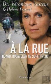 À La Rue ; Quand Travailler Ne Suffit Plus...