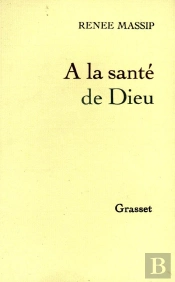 À La Santé De Dieu