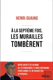 À La Septième Fois, Les Murailles Tombèrent