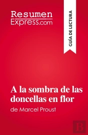 A La Sombra De Las Doncellas En Flor : De Marcel Proust