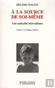 À La Source De Soi-Même ; Une Radicalité Bienveillante