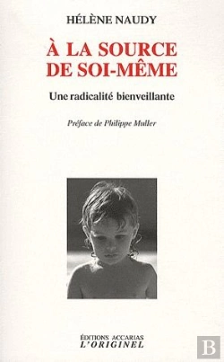 Bertrand.pt - À La Source De Soi-Même ; Une Radicalité Bienveillante