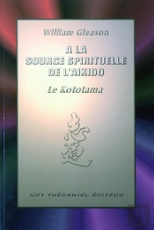 A La Source Spirituelle De L'Aikido