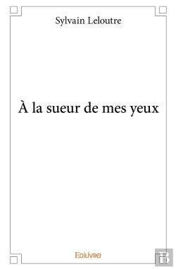 Bertrand.pt - À La Sueur De Mes Yeux