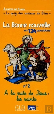 À La Suite De Jésus : Les Saints