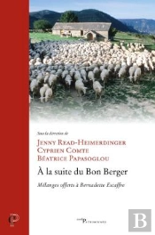 À La Suite Du Bon Berger : Mélanges Offerts À Bernadette Escaffre