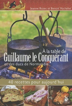 Bertrand.pt - A La Table De Guillaume Le Conquerant