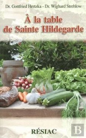 A La Table De Sainte Hildegarde