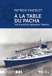 À La Table Du Pacha : Vol À Bord Du Paquebot Flandre