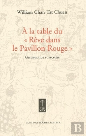 À La Table Du 'Rêve Dans Le Pavillon Rouge' ; Gastronomie Et Recettes