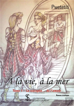 Bertrand.pt - À La Vie, À La Mer T.1; La Rescapée ... De L'Amour