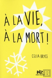 À La Vie, À La Mort !