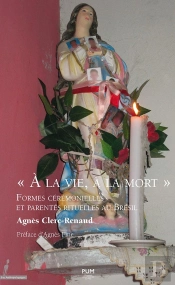 'À La Vie, À La Mort' : Formes Cérémonielles Et Parentés Rituelles Au Brésil