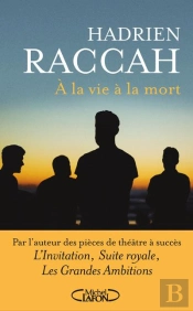 A La Vie, A La Mort