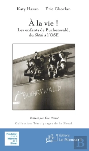 A La Vie ! Les Enfants De Buchenwald, Du Shelt À L'Ose, Nouvelle Édition