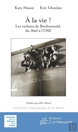 Bertrand.pt - A La Vie ! Les Enfants De Buchenwald, Du Shelt À L'Ose, Nouvelle Édition