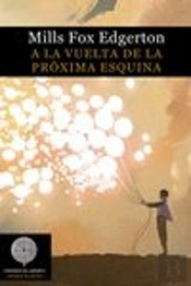 A La Vuelta De La Próxima Esquina