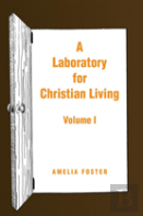 A Laboratory For Christian Living