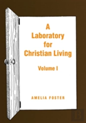 A Laboratory For Christian Living