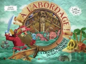À L'Abordage ! La Grande Aventure Du Bateau Pirate