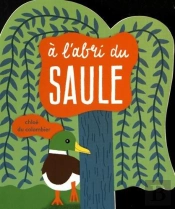 À L'Abri Du Saule