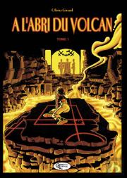 À L'Abri Du Volcan T.1