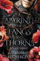 A Labyrinth Of Fangs And Thorns