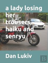 A Lady Losing Her Trousers, Haiku And Senryu