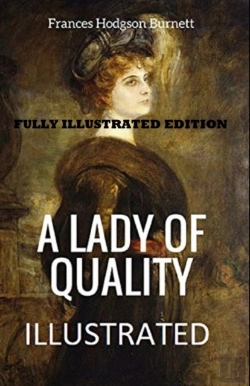 Bertrand.pt - A Lady Of Quality By Frances Hodgson Burnett (Fully Illustrated Edition)