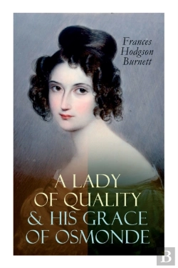 Bertrand.pt - A Lady Of Quality & His Grace Of Osmonde