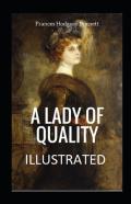 A Lady Of Quality Illustrated