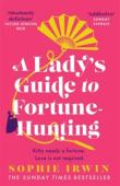 A Ladyâ€™S Guide To Fortune-Hunting