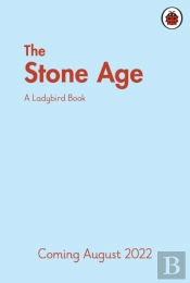 A Ladybird Book: The Stone Age