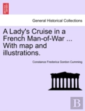 A Lady'S Cruise In A French Man-Of-War .