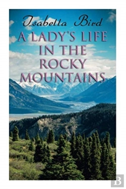 Bertrand.pt - A Lady'S Life In The Rocky Mountains