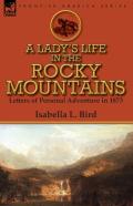 A Lady'S Life In The Rocky Mountains