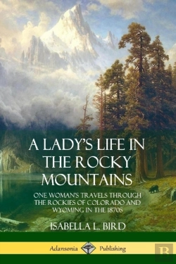 Bertrand.pt - A Lady'S Life In The Rocky Mountains